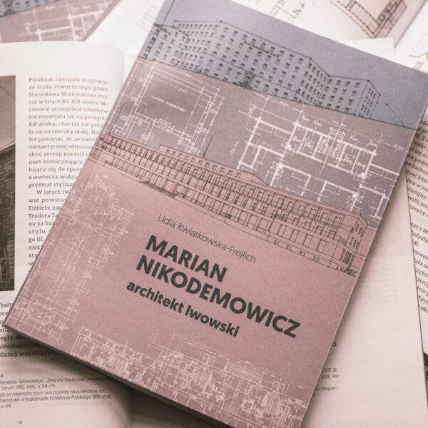 Publikacja Marian Nikodemowicz - architekt lwowski