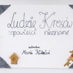 Maria Kwiecień, „Ludzie Kresów: opowieści nieznane o rodzinie Cesarczyków" (fragment pracy)