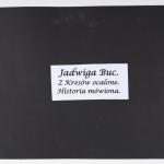 I miejsce: Magdalena Maciuk, „Jadwiga Buc. Z Kresów ocalone. Przed oczami mam obrazy…” (fragment pracy), Szkoła Podstawowa nr 2 w Radzyniu Podlaskim 